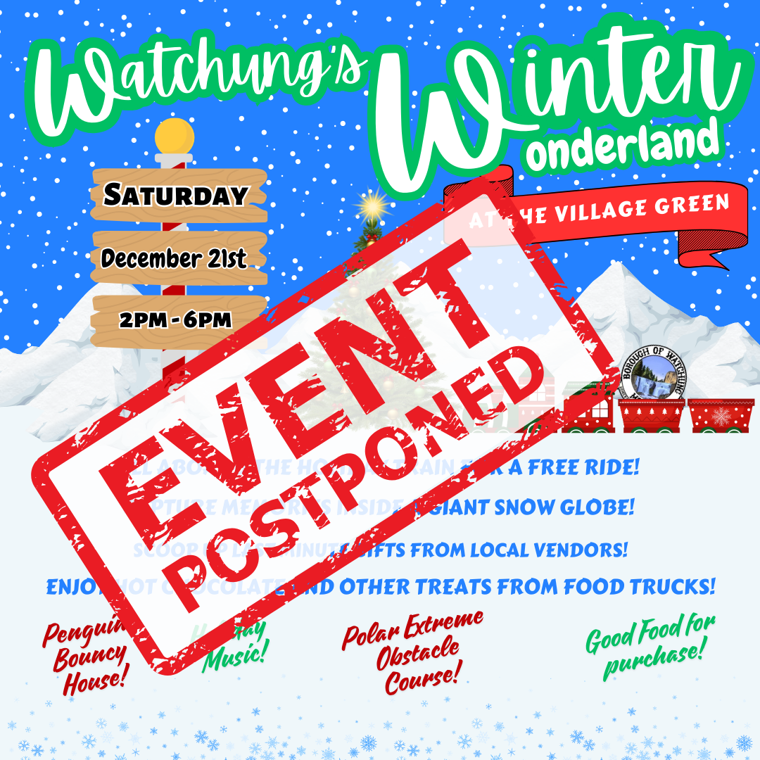 Watchung's Winter Wonderland Event has been postponed. A date will be announced at a later time so make sure you keep an eye out on your emails from the borough and social media posts!
