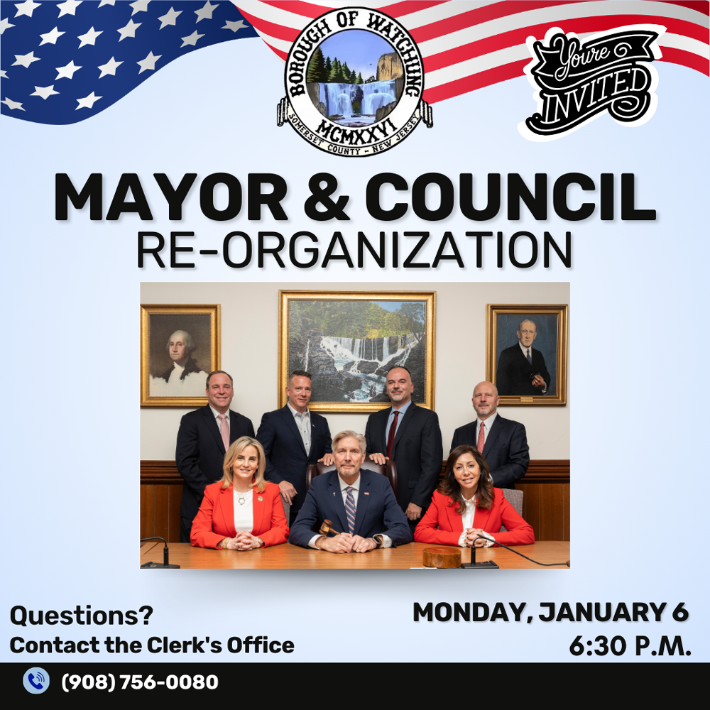 2025 Mayor & Council Reorganization Meeting to take place Monday, January 6th at 6:30 PM. If you have questions contact the Clerk's Office at 908-756-0800